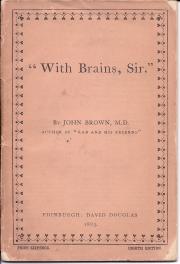 "With Brains, Sir." By John Brown