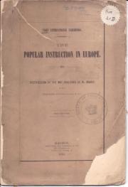 International Exhibition. Paris 1878. The Popular Instruction in Europe.